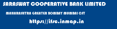 SARASWAT COOPERATIVE BANK LIMITED  MAHARASHTRA GREATER BOMBAY MUMBAI CST  ifsc code